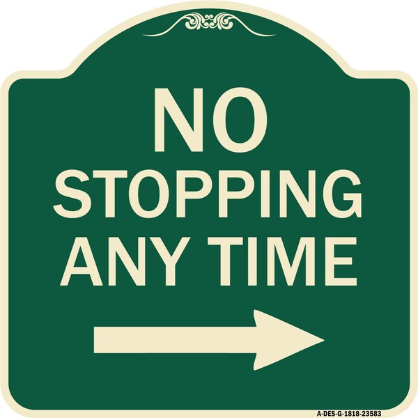 No Stopping Anytime W/ Arrow Right Heavy-Gauge Aluminum Architectural Sign, 18" x 18", G-1818-23583